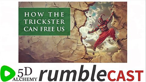 –LIVESTREAM– 5D Alchemy RumbleCast: JOKER'S WILD! A Dive into The Trickster Archetype and Much More!