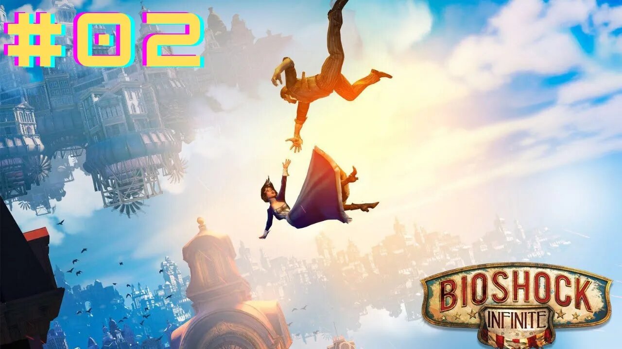 Bioshock Infinite - Gameplay Walkthrough PC (PT-BR) Gameplay em português Parte 02