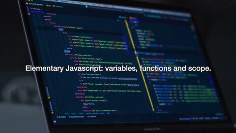 Elementary Javascript: variables, functions, scope