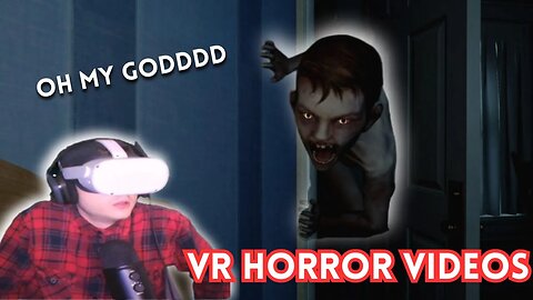 SCARIEST VR VIDEOS