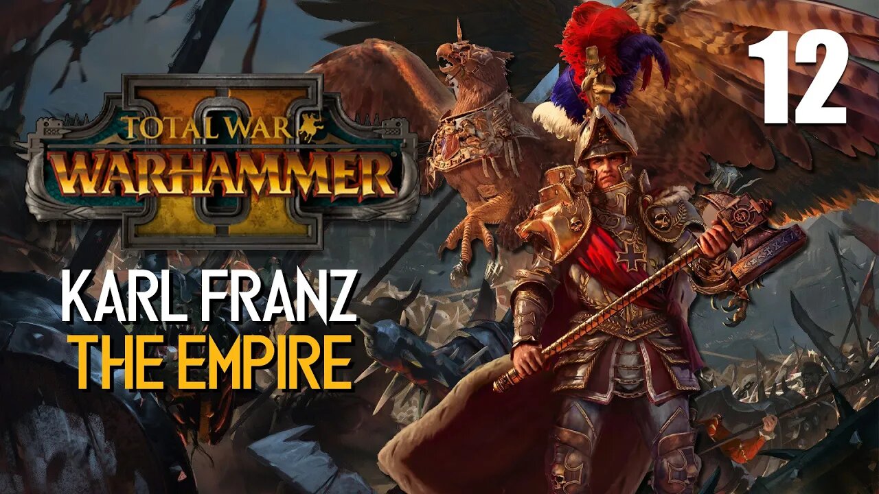 Karl Franz The Emperor • THAT Vampire Corruption • Total War: Warhammer 2 • Part 12