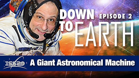 A Giant Astronomical Machine | Down To Earth - S1:E2