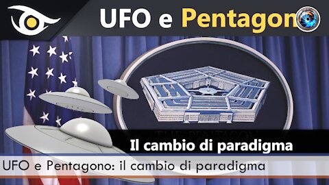 UFO e Pentagono: il cambio di paradigma