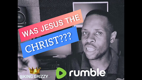 Was Jesus The Christ?