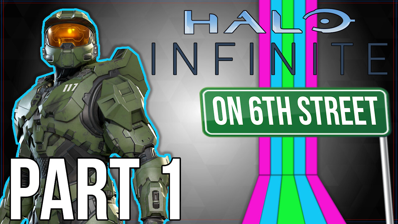Halo Infinite on 6th Street Part 1