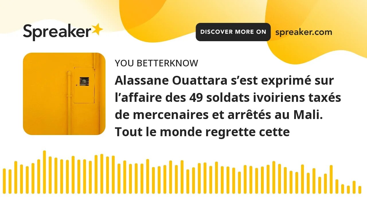 Alassane Ouattara s’est exprimé sur l’affaire des 49 soldats ivoiriens taxés de mercenaires et arrêt