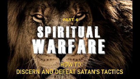 SPIRITUAL WARFARE, Part 4: Priority of Faith, Ephesians 6:16