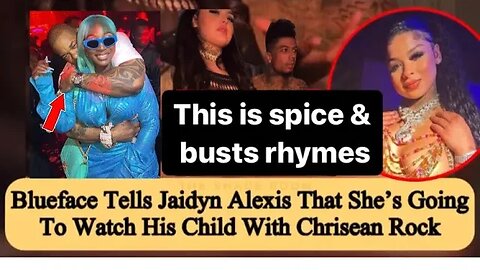 Busta Rhymes and Spice get personal 👀, Blueface & Chrisean Rock Lifestyle is a dream for many 🤦‍♂️