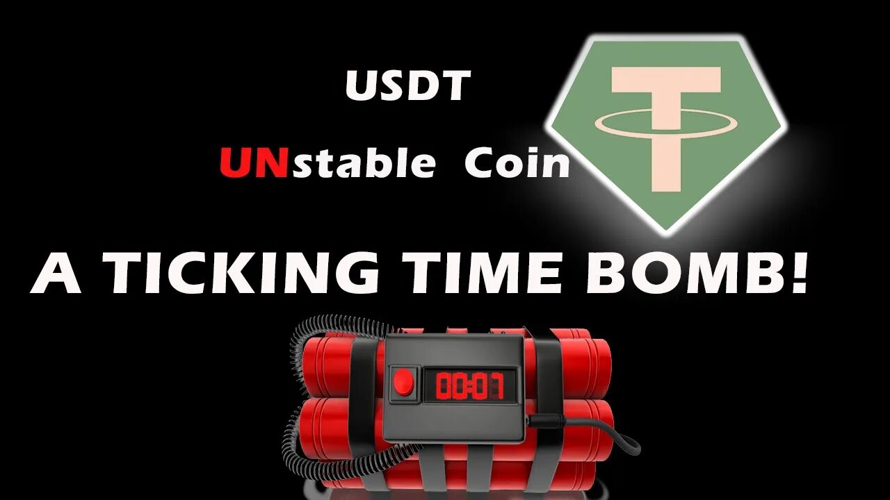 USDT Is Not As Stable As You Think! A Ticking Time Bomb Ready to Explode Anytime Before Our Eyes!