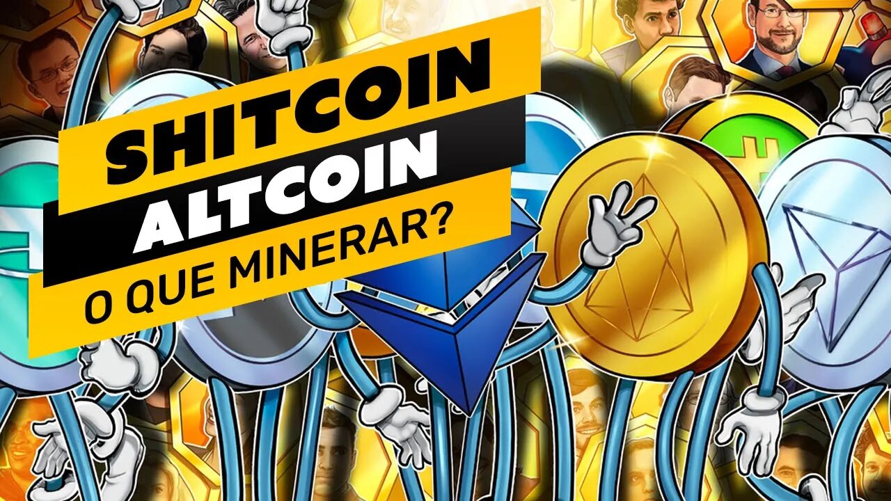 ⛏️💩 MINERAR O QUE? SHITCOIN? ALTCOIN? MINERAR E VENDER OU MINERAR E HOLDAR? O QUE FAZER?!