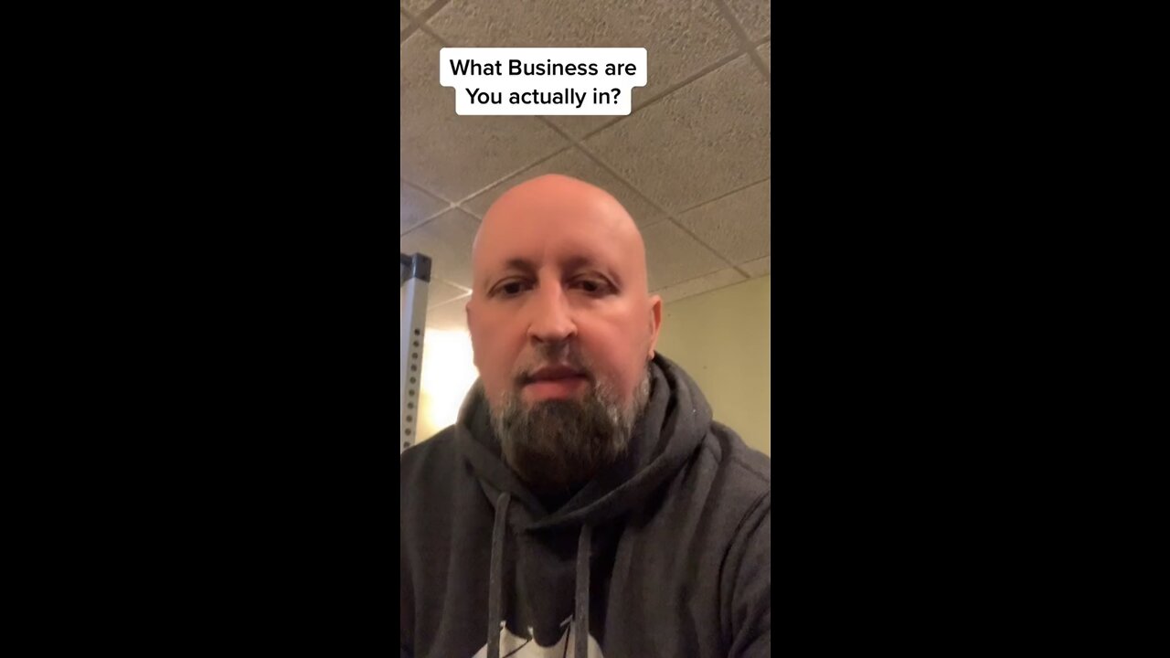 What Business Are You In