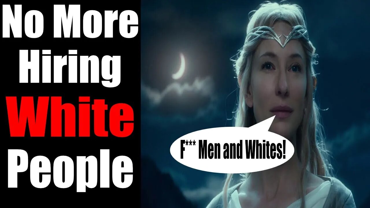 Galadriel Actress BELIEVES that No One Should Hire White People and only Women and People of Color!