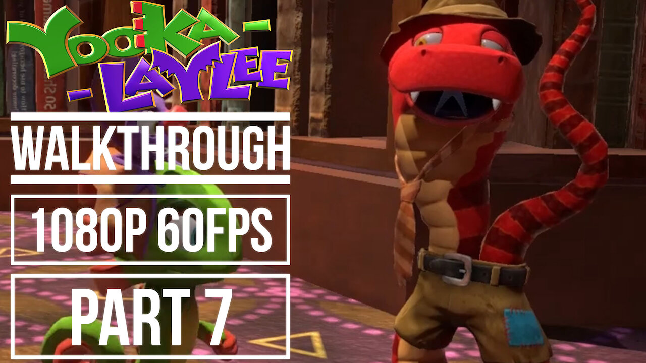 YOOKA LAYLEE Gameplay Walkthrough PART 7 No Commentary Hivory Towers [1080p 60fps]