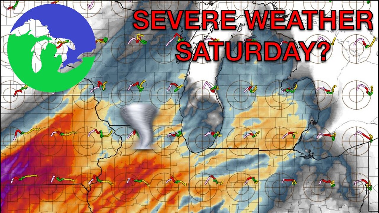 Severe Weather Moves Into the Great Lakes on Saturday- Tornadoes Possible