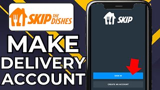 HOW TO MAKE SKIP THE DISHES DELIVERY ACCOUNT