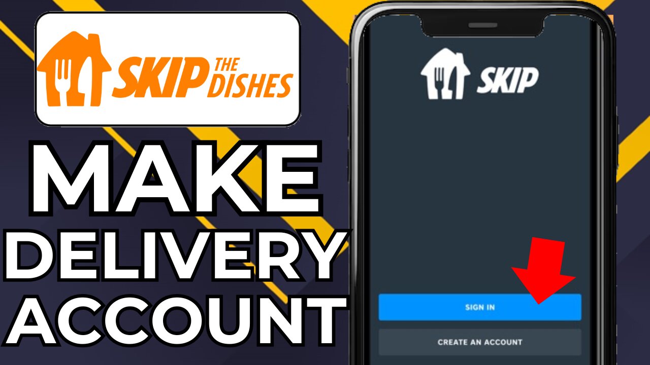 HOW TO MAKE SKIP THE DISHES DELIVERY ACCOUNT