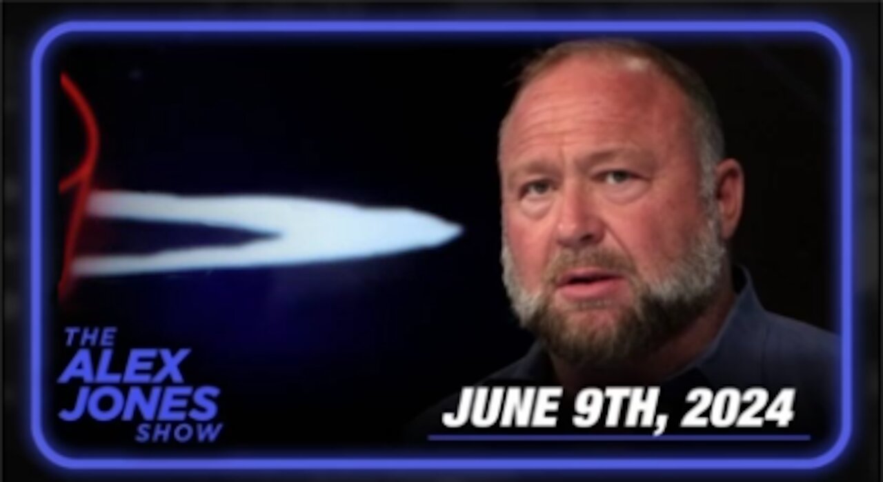 The Alex Jones Show June 9, 2024