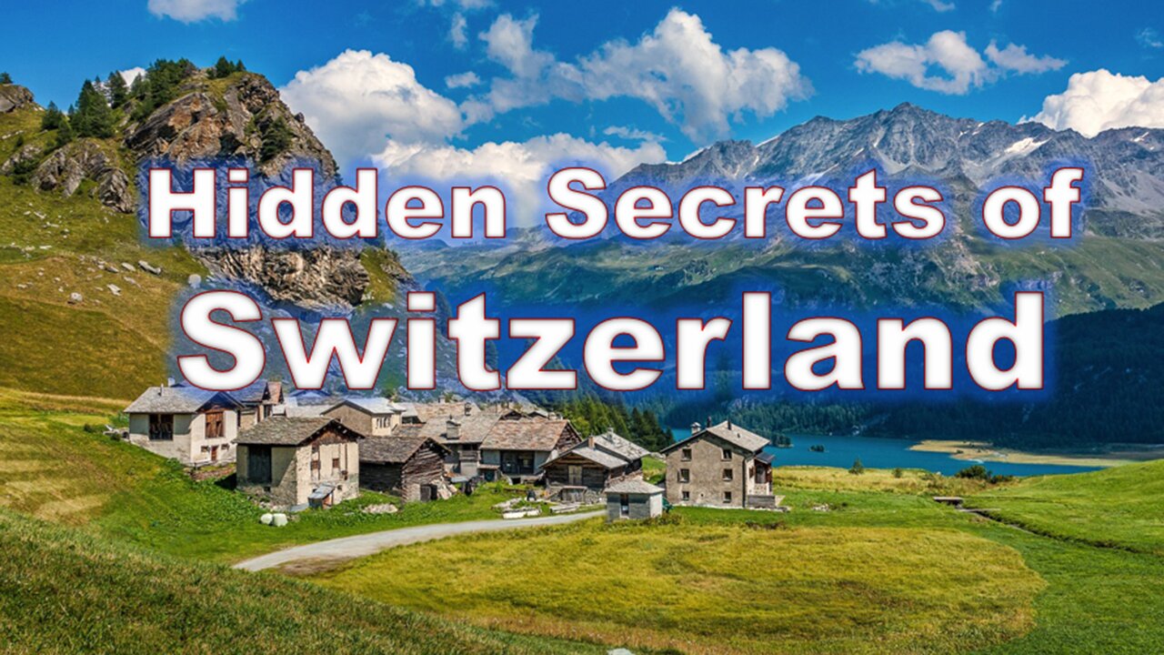 Switzerland Unveiled: Discovering Hidden Gems