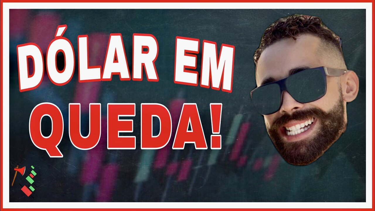 POR QUE O DÓLAR NÃO PARA DE CAIR?