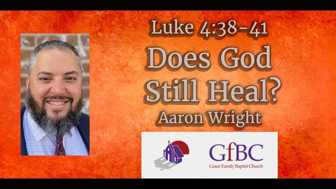 Does God Still Heal? l Aaron Wright