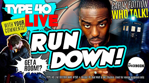 DOCTOR WHO - Type 40 LIVE: RUN DOWN! - Season Recap! | Trending | Sutekh & MORE!! **BRAND NEW!!*