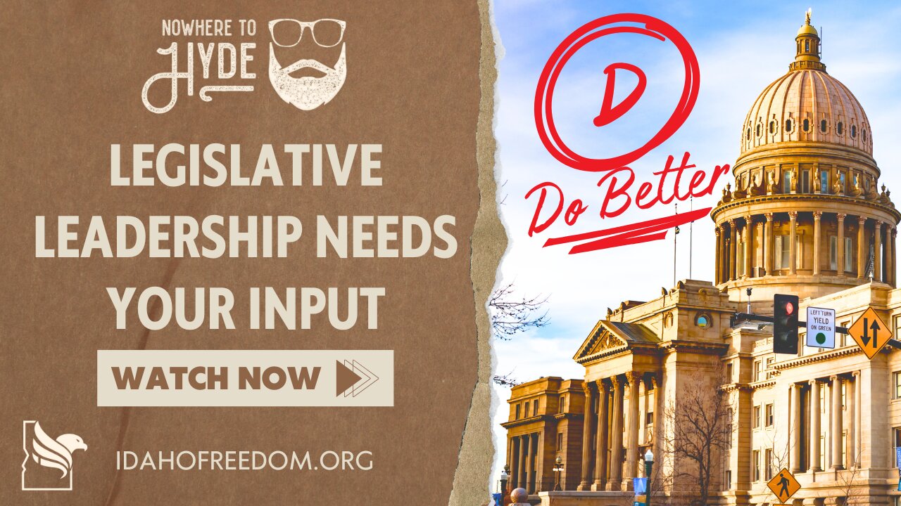 Nowhere To Hyde -- Idaho Legislative Leadership Needs Your Input