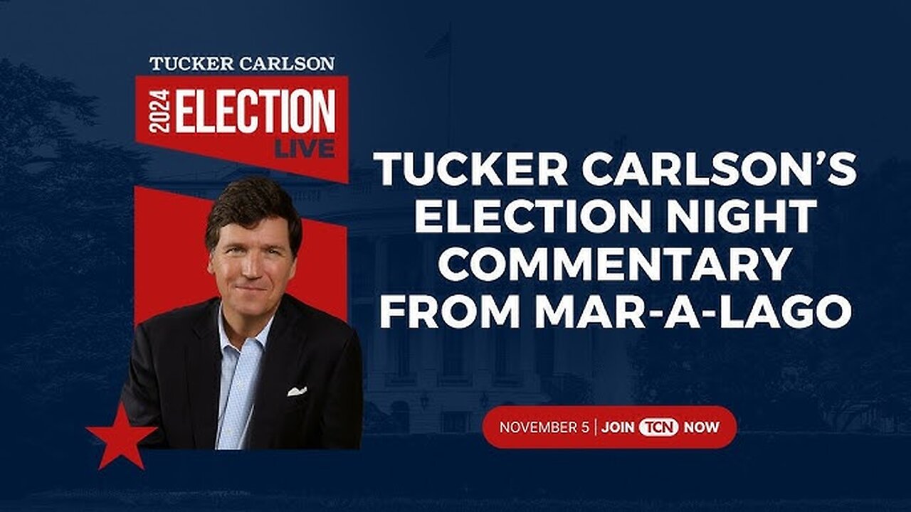 Tucker Carlson Election Night LIVE at Mar-a-Lago With Special Guests.