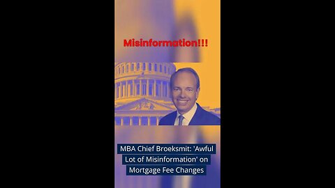 Awful Lot of Misinformation on Mortgage Fee Changes