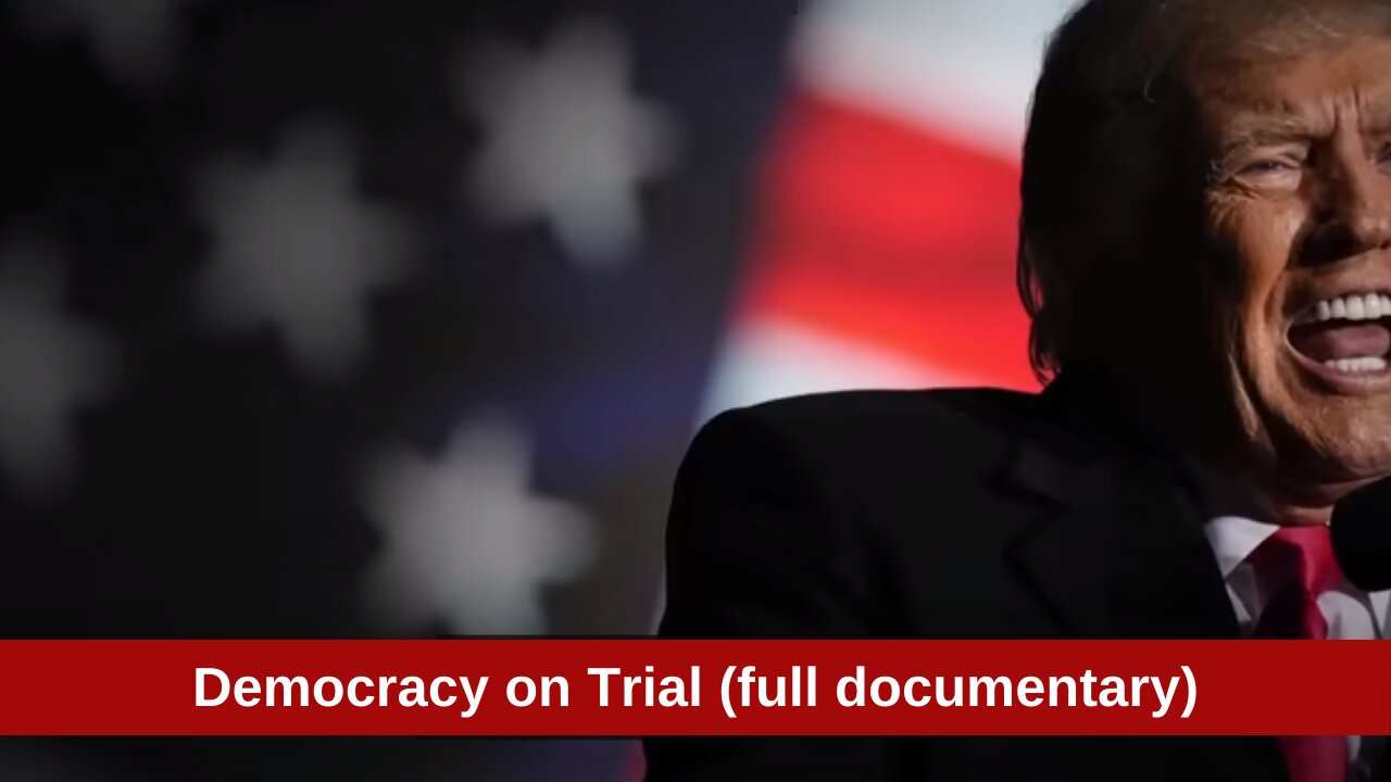 Democracy on Trial (full documentary)