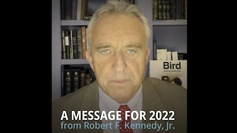 Robert F. Kennedy, Jr: A message for 2022