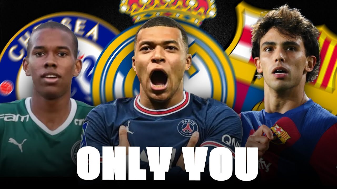 MBAPPÉ WHY SAYING THAT? CHELSEA ON TOP GEM, JOÃO FELIX, CANCELO…