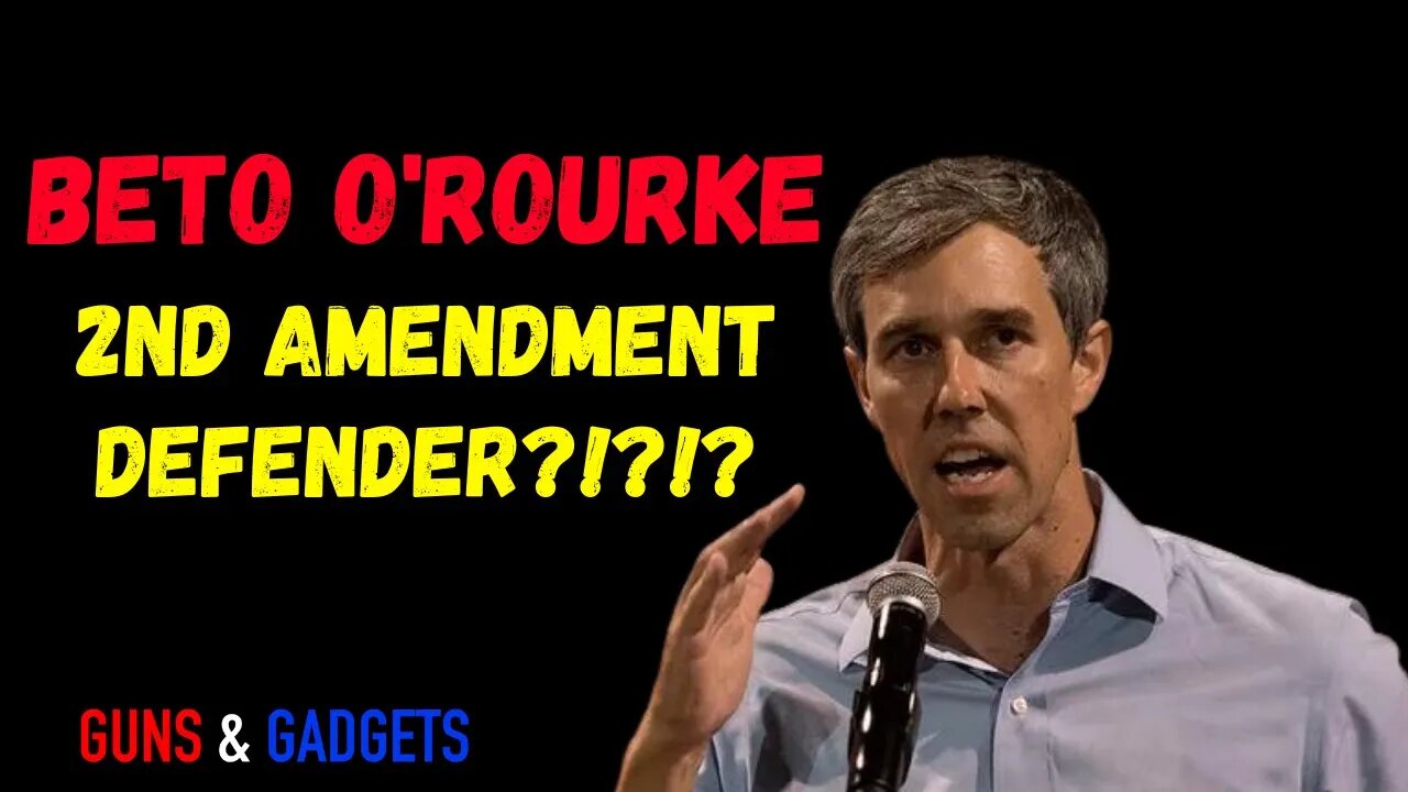 Beto O'Rourke Has Seen The Light...But Hates Constitutional Carry!