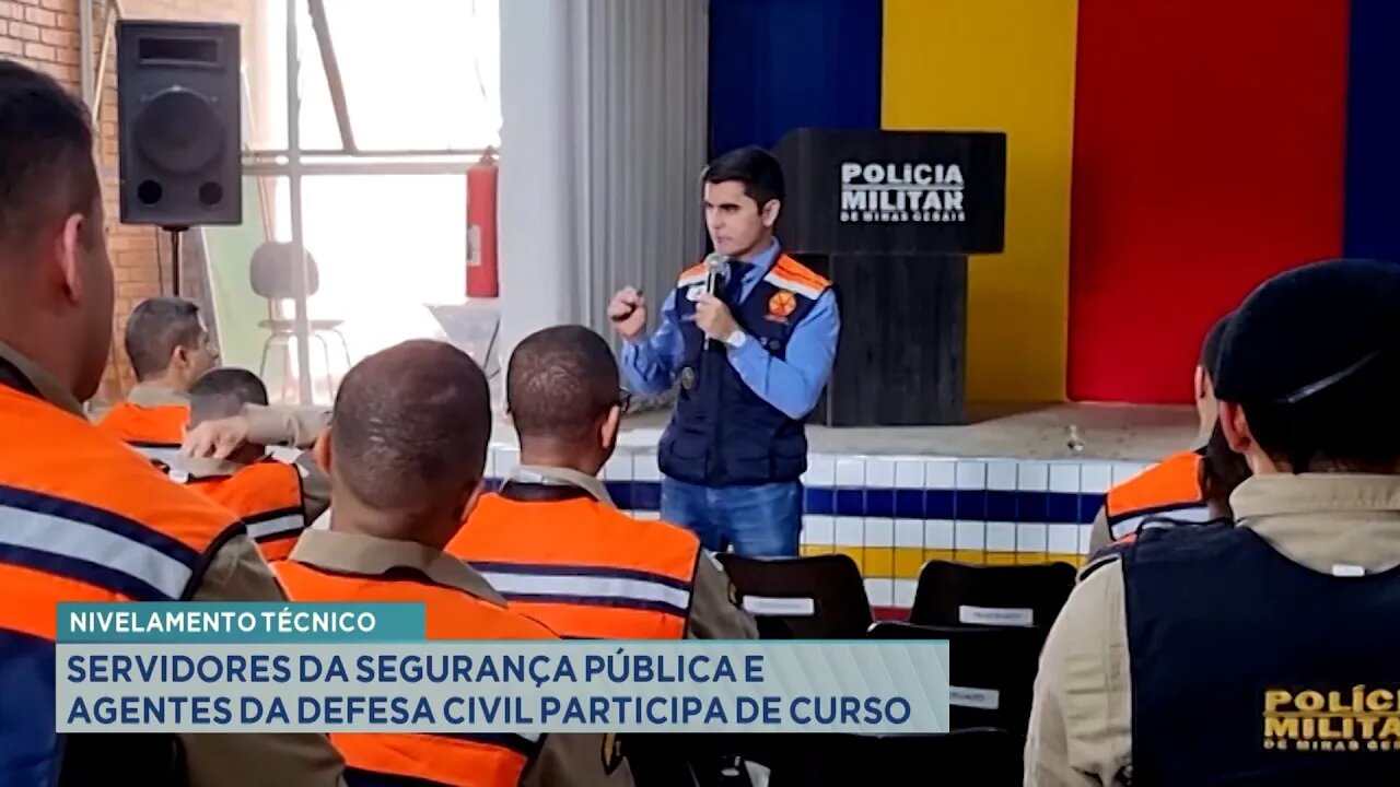 Nivelamento técnico: Servidores da Segurança Pública e agentes da Defesa Civil participam de curso.