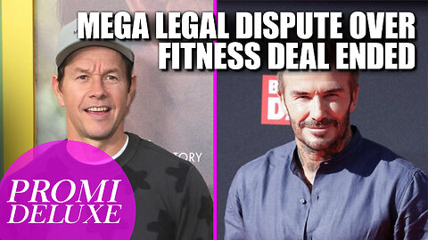 David Beckham and Mark Wahlberg: Mega legal dispute over fitness deal ends
