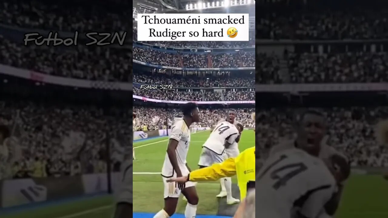 Why did Tchouaméni smack Rudiger so hard? 😂🔥 #shorts #football #realmadrid