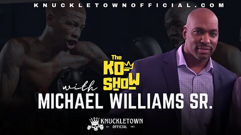 The KO Show with Michael Williams Sr.