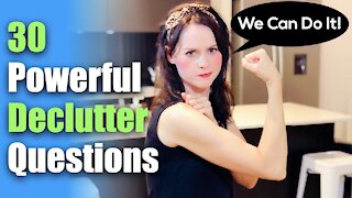 STUCK DECLUTTERING? 😨 | 30 Powerful Decluttering Questions