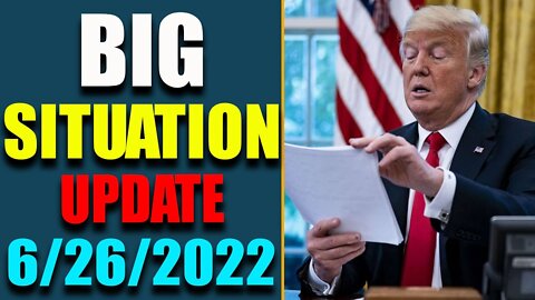 BIG SITUATION OF TODAY VIA RESTORED REPUBLIC & JUDY BYINGTON UPDATE AS OF JUNE 26, 2022 - TRUMP NEWS