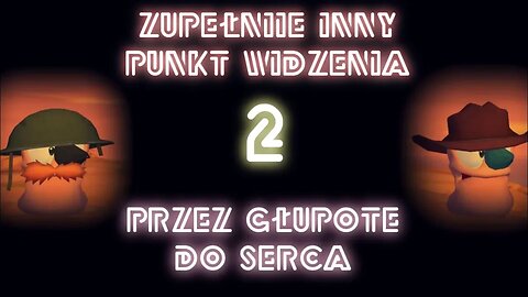 Zupełnie inny punkt widzenia 2: Przez głupotę do serca (Cały film)