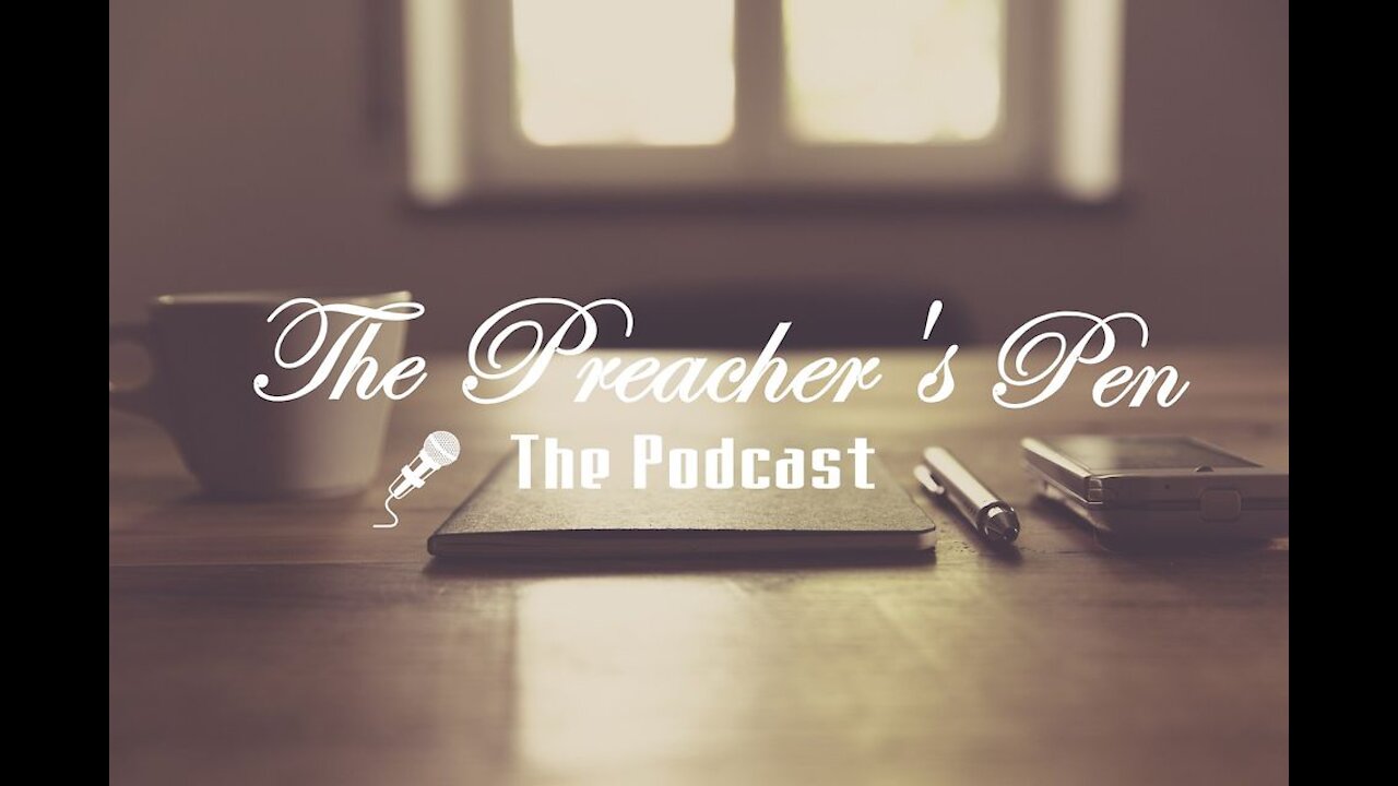 Adonai Jehovah - February 2, 2021 - Preacher's Pen Podcast