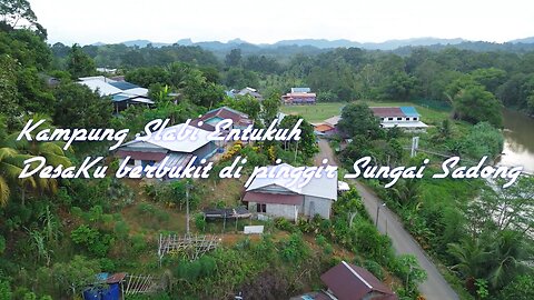 The peace of my village in Slabi Entukuh, Serian