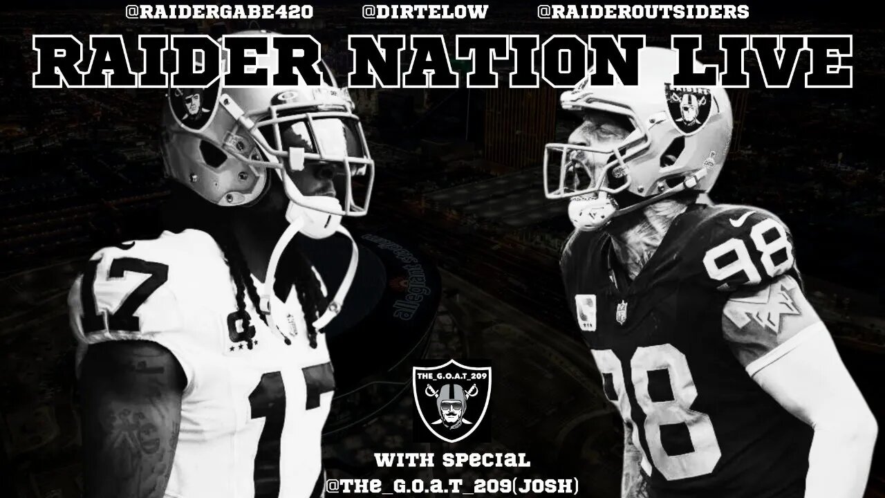 🏴‍☠️🏴‍☠️Raider Nation Live 🏴‍☠️🏴‍☠️ with Special guest @the_g.o.a.t_209 (Josh)