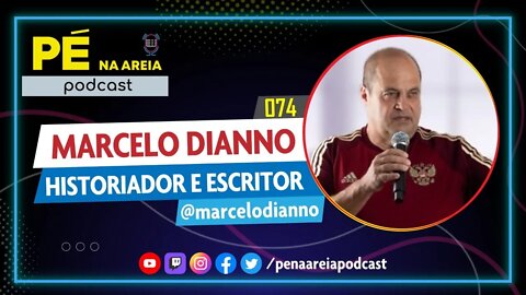 MARCELO DIANNO - Pé na Areia Podcast #074