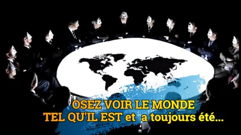 Osez voir le "monde" tel qu'il est vraiment et tel qu'il a toujours été...