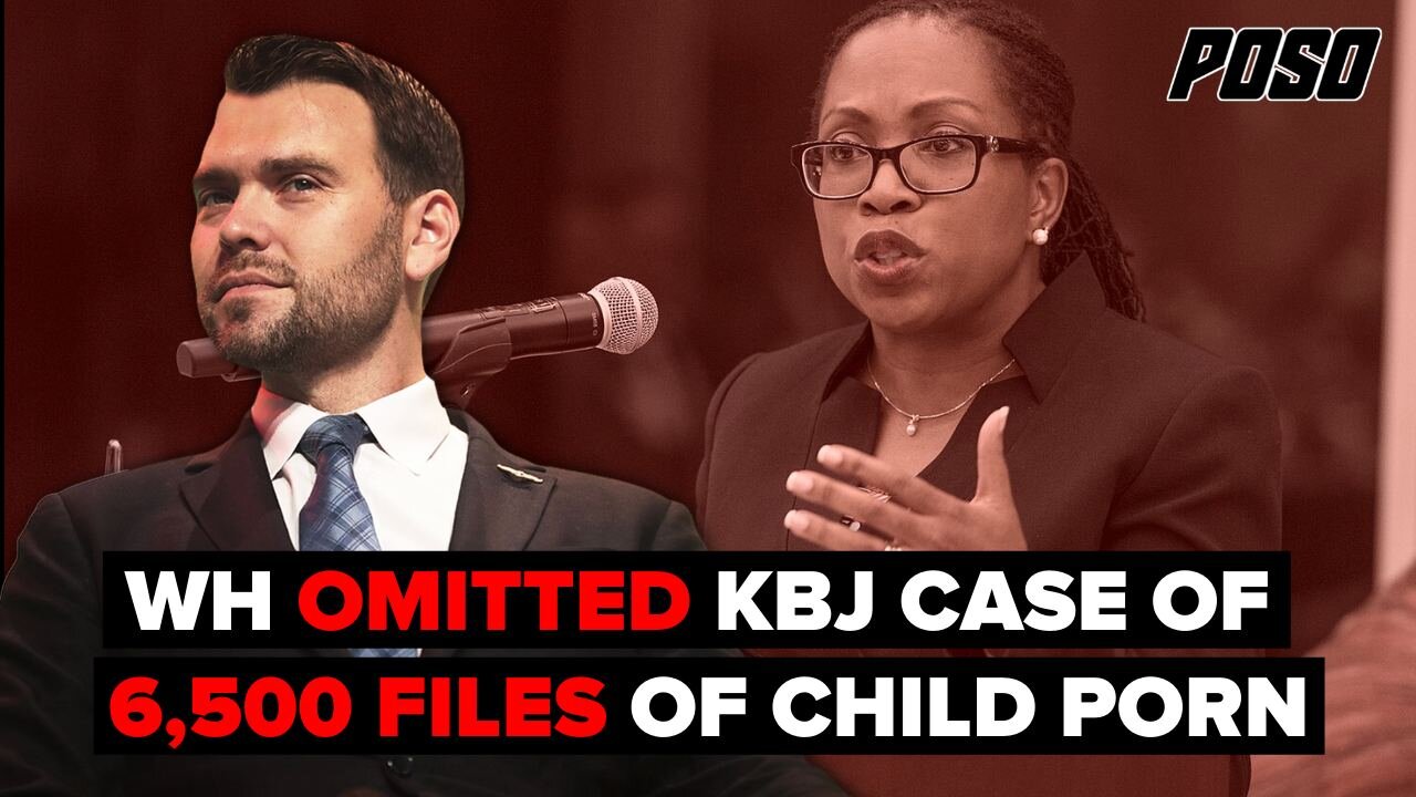 White House Omitted KBJ Case Of 6,500 Files Of Child Porn