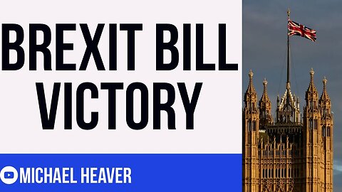 Brexit Bill Scores Massive VICTORY
