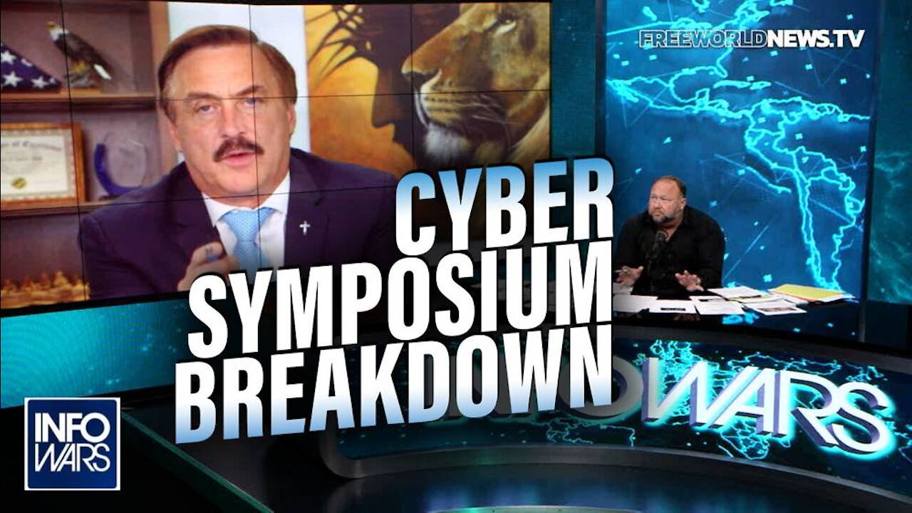Mike Lindell Joins Infowars to Expose What Really Happened at the Cyber Symposium