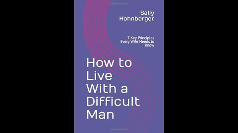 How to live with a difficult man : Revealing the real problem with Sally Hohnberger