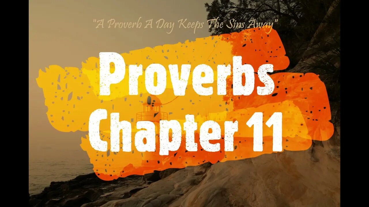 A Proverb A Day Keeps the Sins Away (Proverbs 11 - May 11, 2023)