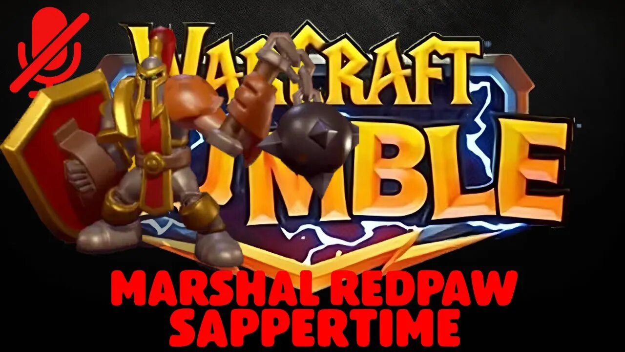 WarCraft Rumble - Marshal Redpaw - Sappertime